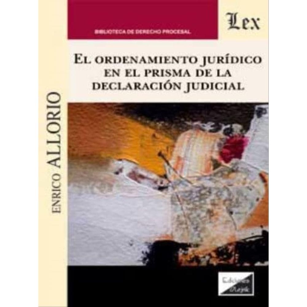 El Ordenamiento Jurídico En El Prisma De La Declaración Judicial