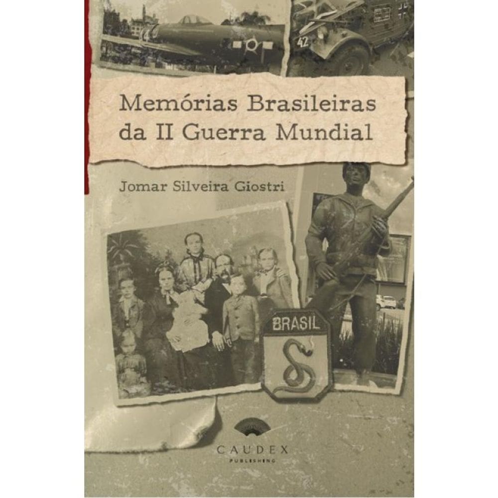 Memórias Brasileiras Da Ii Guerra Mundial