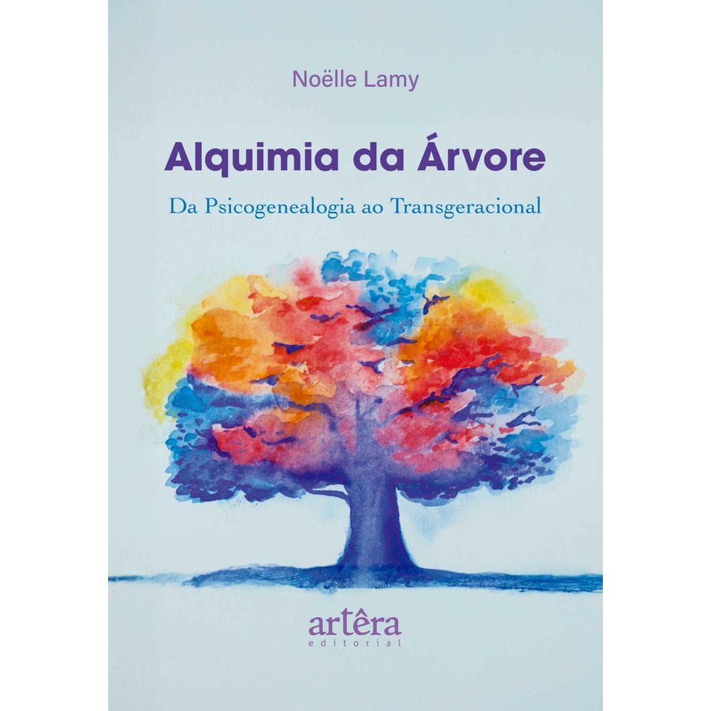 Alquimia da Árvore: Da Psicogenealogia ao Transgeracional