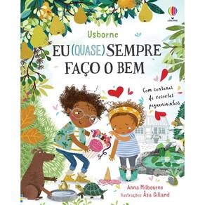 Eu (Quase) Sempre Faço o Bem | Editora Usborne | Livro Infantil