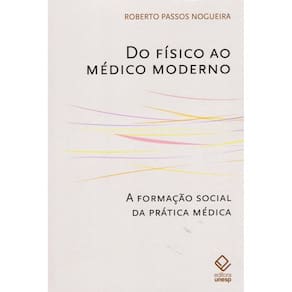 Do físico ao médico moderno