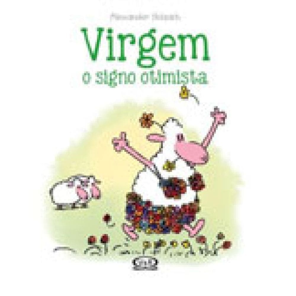 Virgem: O Signo Otimista - Vol. 6