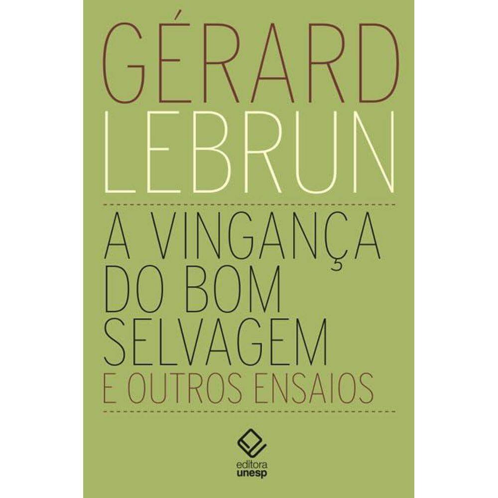 A vingança do bom selvagem e outros ensaios