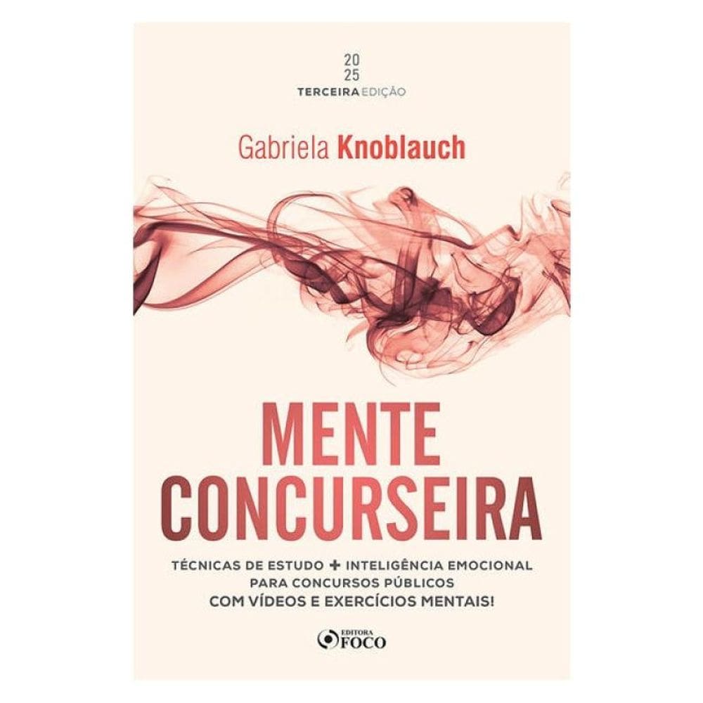 Mente Concurseira - Técnicas De Estudo E Inteligência Emocional Para Concursos