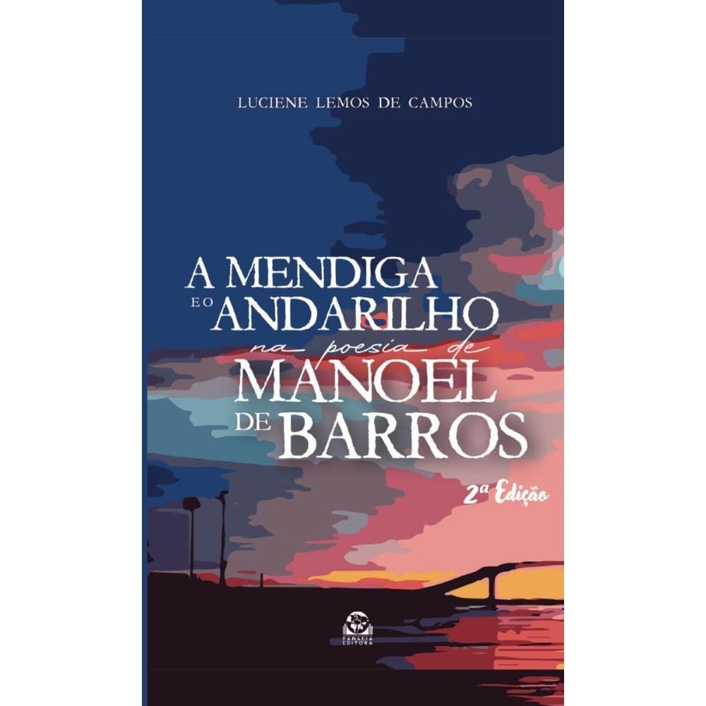 A Mendiga e o Andarilho na Poesia de Manoel de Barros