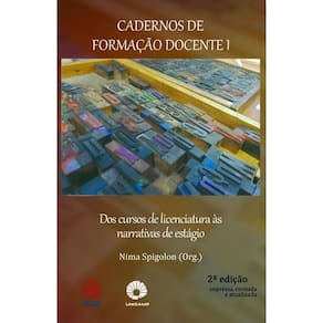 Dos cursos de licenciatura às narrativas de estágio - Formação Docente I