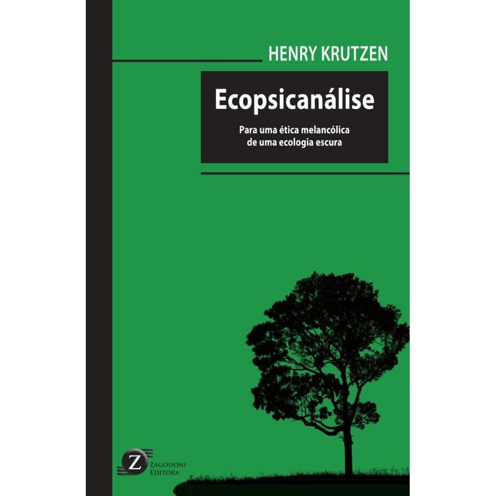 Ecopsicanálise: Para uma ética melancólica de uma ecologia escura