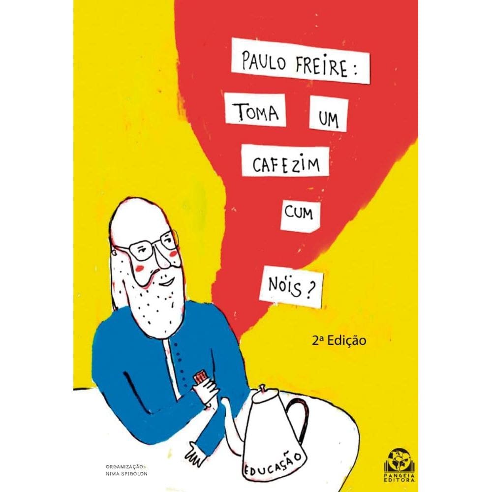Paulo Freire: toma um cafezim cum nóis?