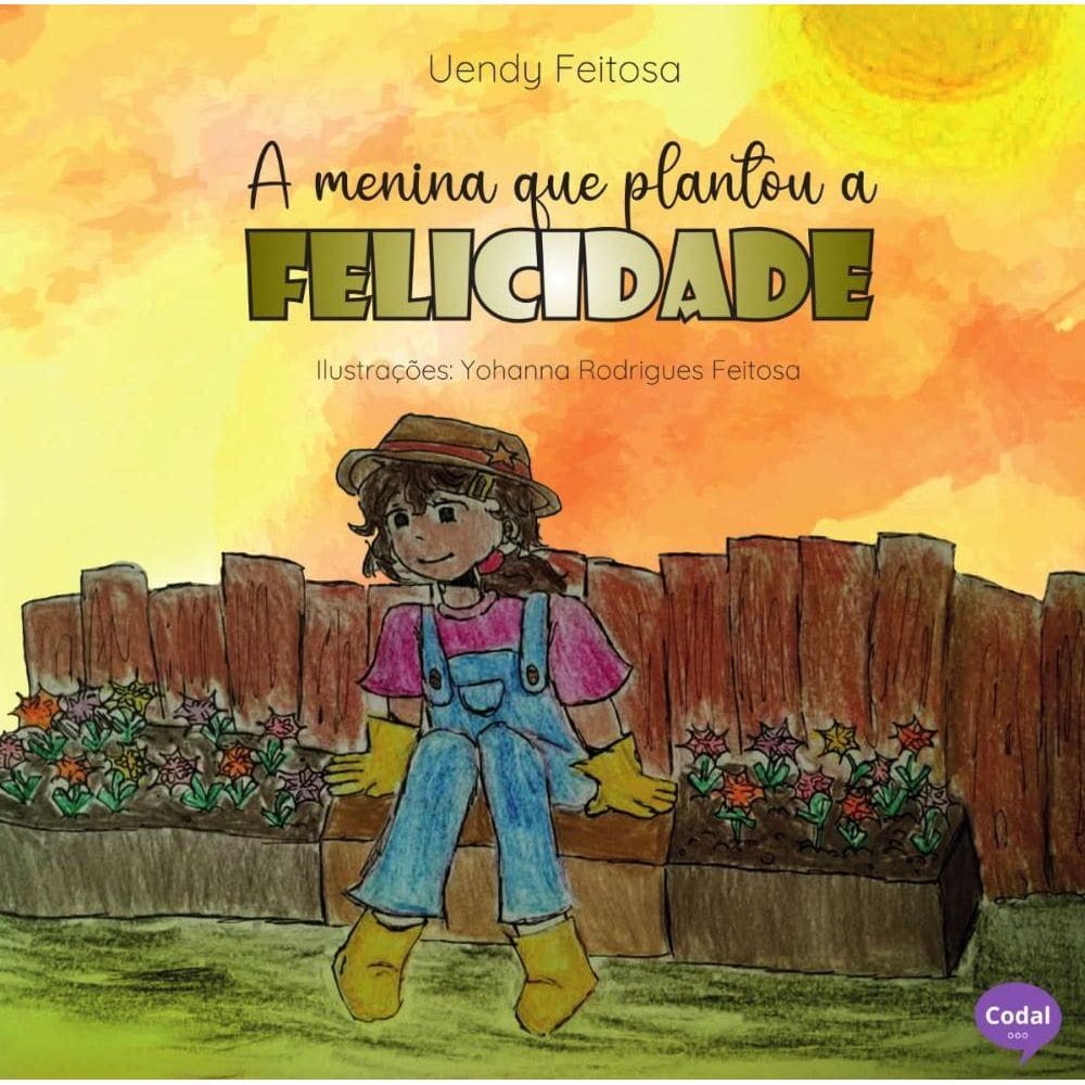A menina que plantou a felicidade