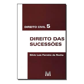 Direito Civil 5 - Direito Das Sucessões - 1 Ed./2011