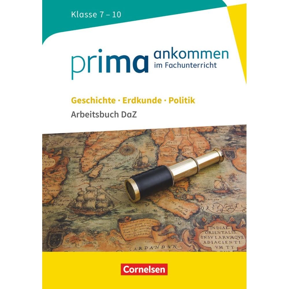 Prima ankommen Geschichte, Erdkunde, Politik: Klasse 7-10 - Arbeitsbuch DaZ mit Lösungen