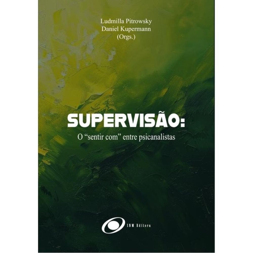 Supervisão: O “Sentir Com” Entre Psicanalistas