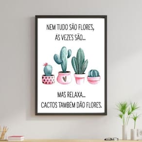 Quadro Nem Tudo São Flores - Cactos 33X24Cm - Com Vidro