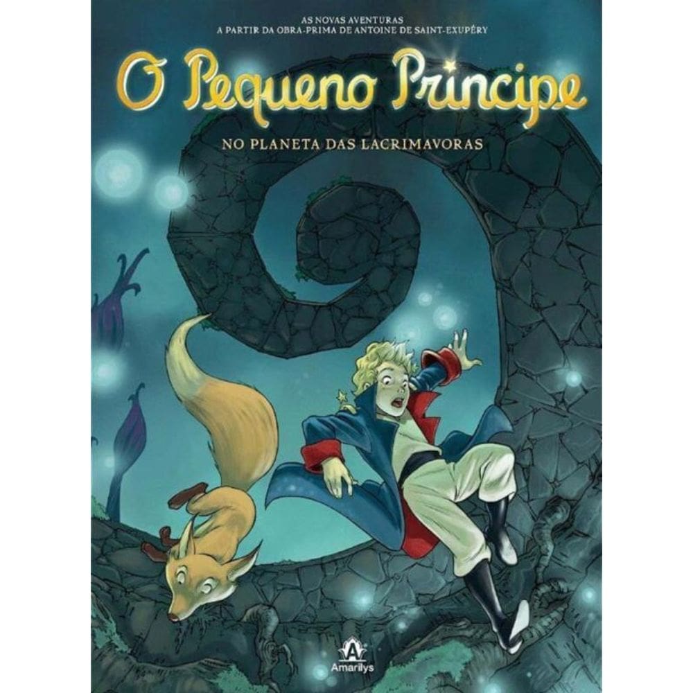 Pequeno Principe No Planeta Das Lacrimavoras, O