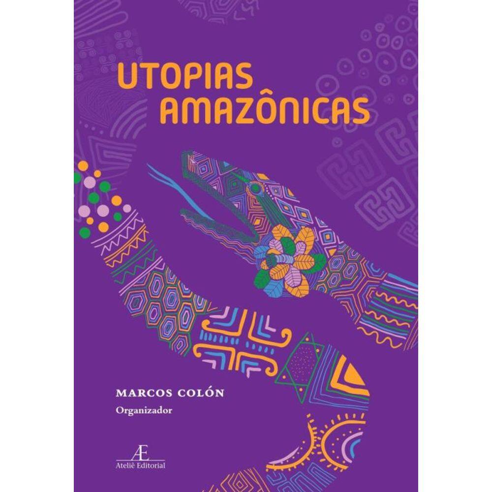 Utopias Amazônicas