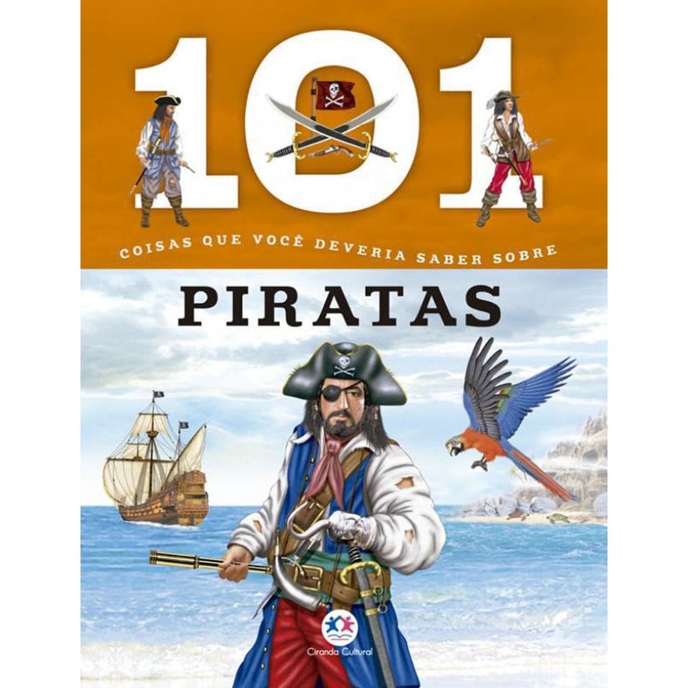 Livro 101 Coisas Que Você Deveria Saber Sobre Piratas