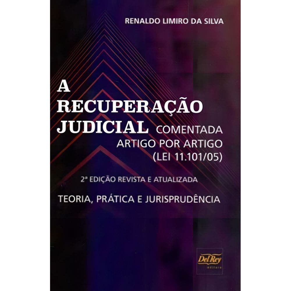 A Recuperação Judicial - Comentada Artigo por Artigo (Lei 11.101/05)