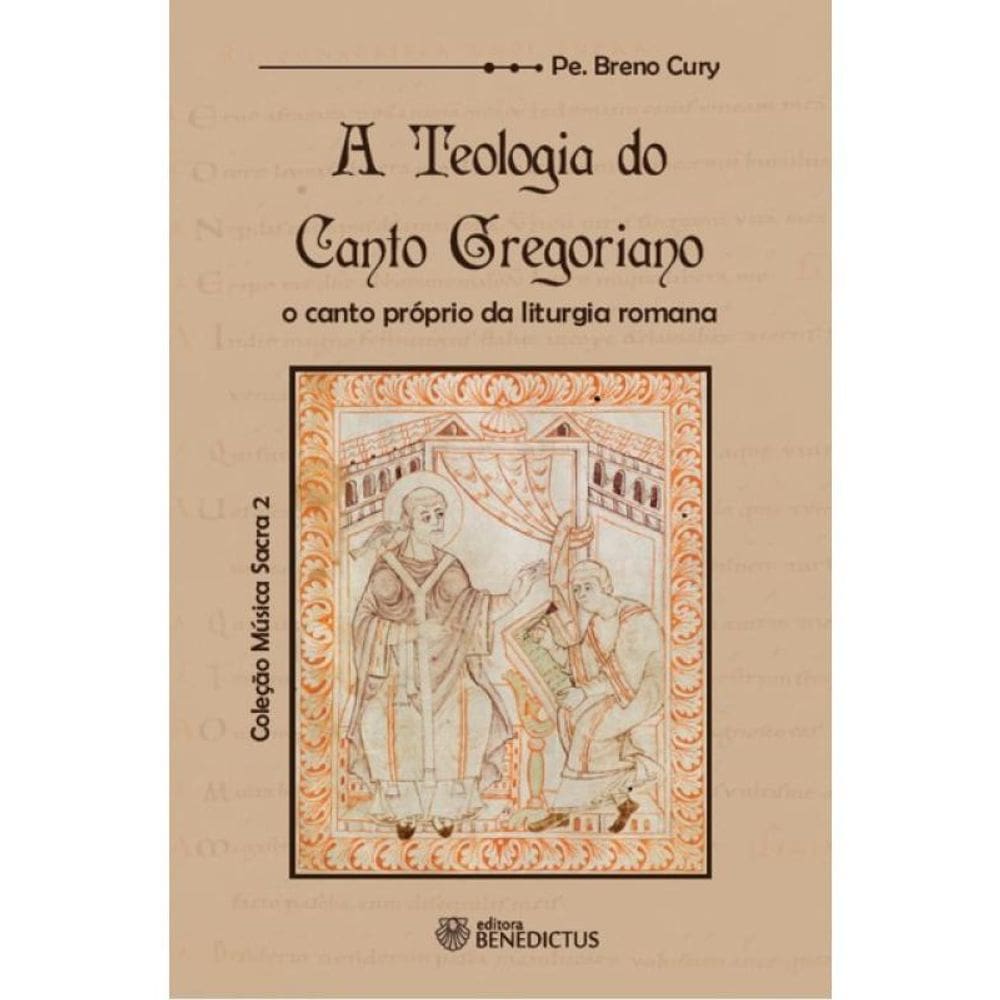 A Teologia Do Canto Gregoriano