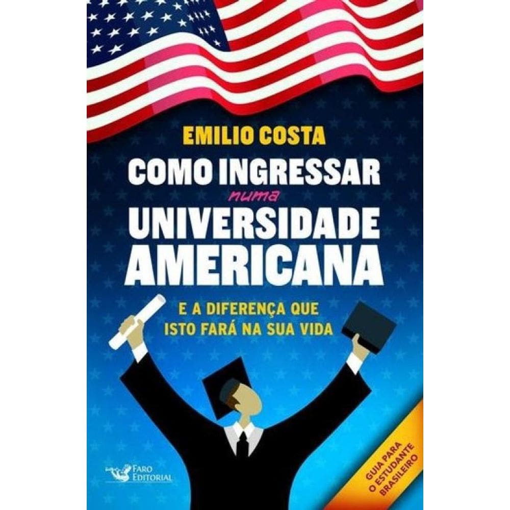 Livro Como Ingressar Numa Universidade Americana