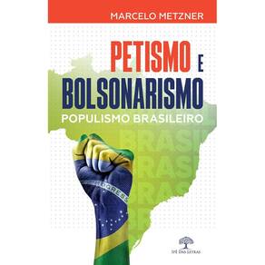 Petismo e Bolsonarismo (populismo brasileiro)