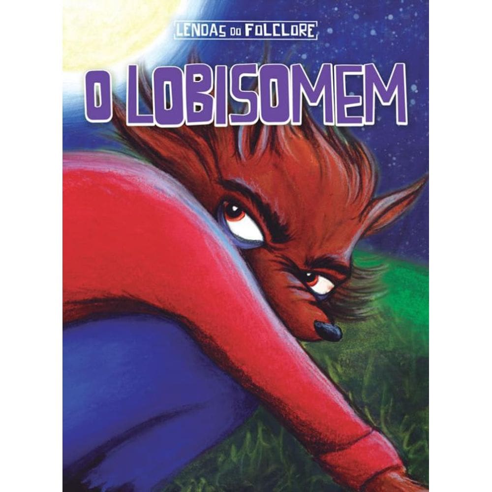 Livro Lobisomem, O - Lendas Do Folclore