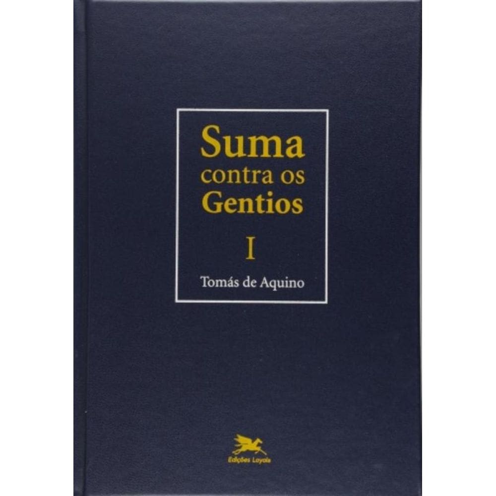 Suma Contra Os Gentios - Vol. I - (Bilíngue - Capa Dura) - Volume I - Vol. 1