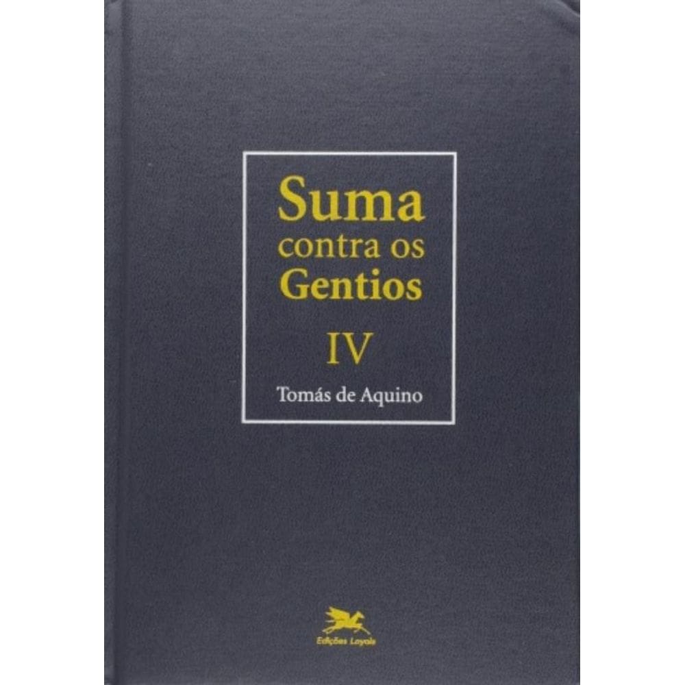 Suma Contra Os Gentios - Vol. Iv - (Bilíngue - Capa Dura) - Volume Iv - Vol. 4