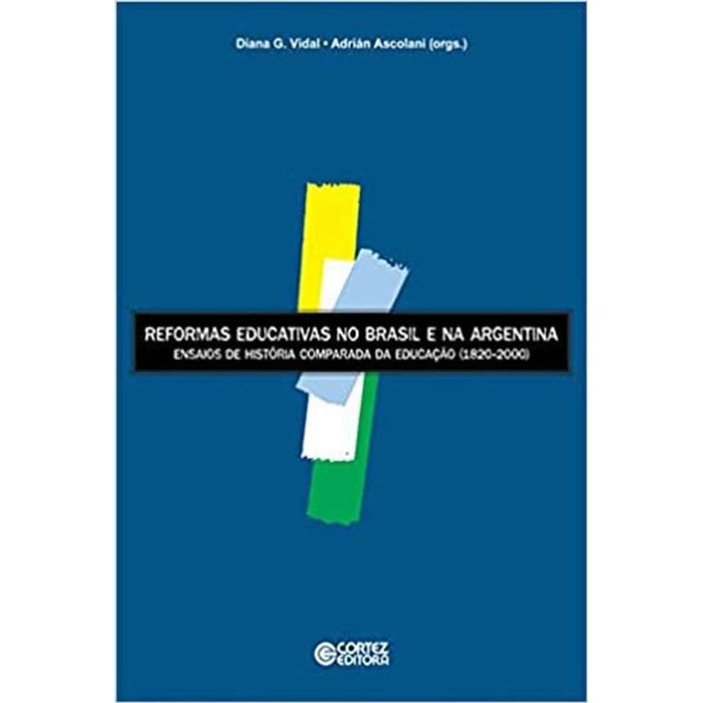 Livro Reformas Educativas No Brasil E Na Argentina