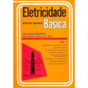 Eletricidade Basica - Vol. 5