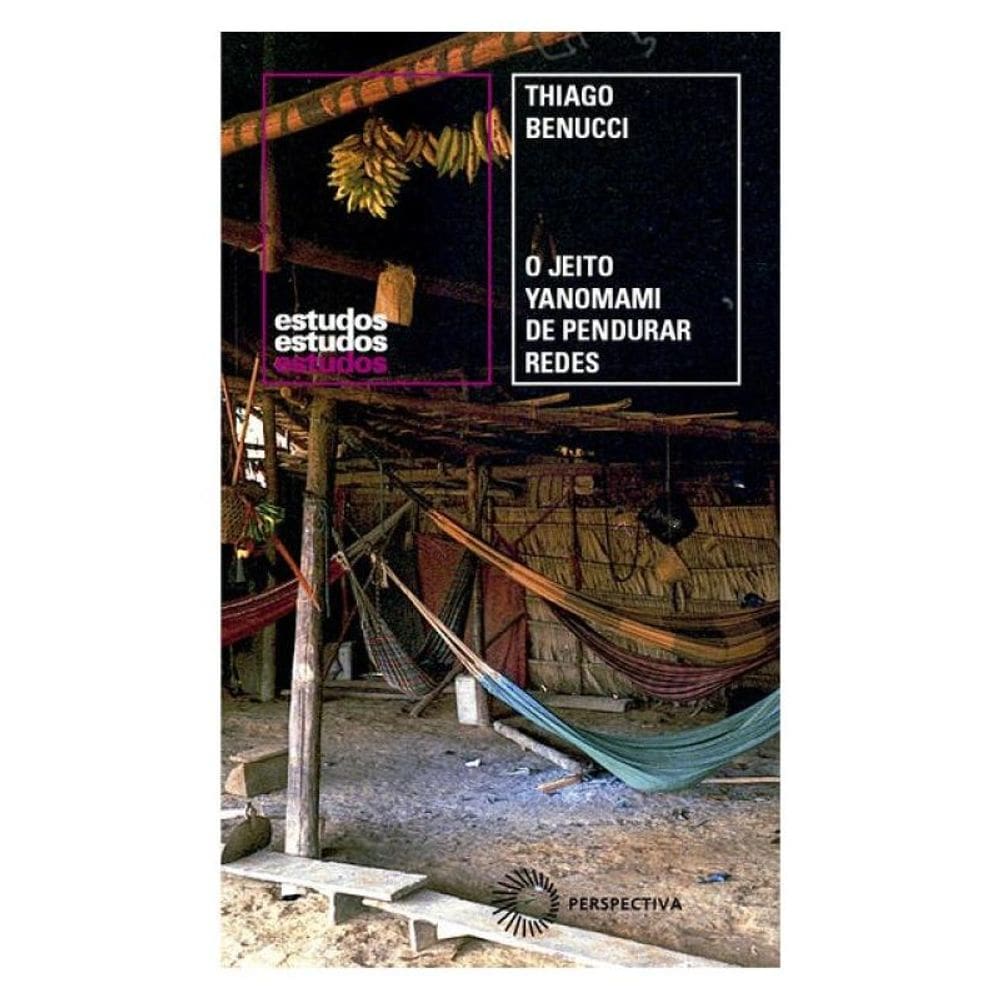 O Jeito Yanomami De Pendurar Redes