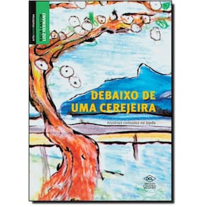 Livro Debaixo De Uma Cerejeira - Histórias Contadas No Japão