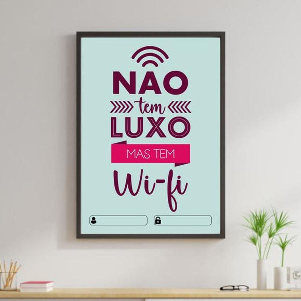 Quadro Decorativo Não Tem Luxo Mas Tem Wi-Fi Azul 45X34Cm