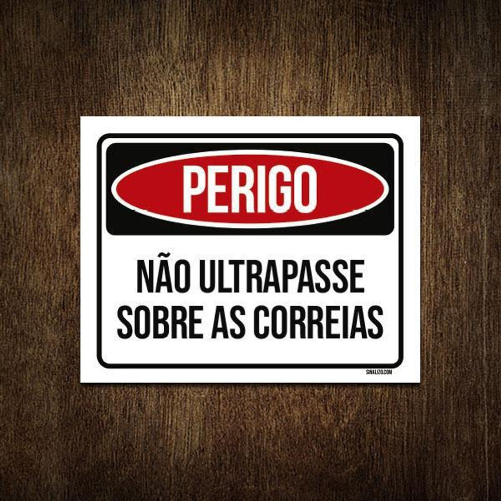 Placa Perigo Não Ultrapasse Sobre As Correias 18X23