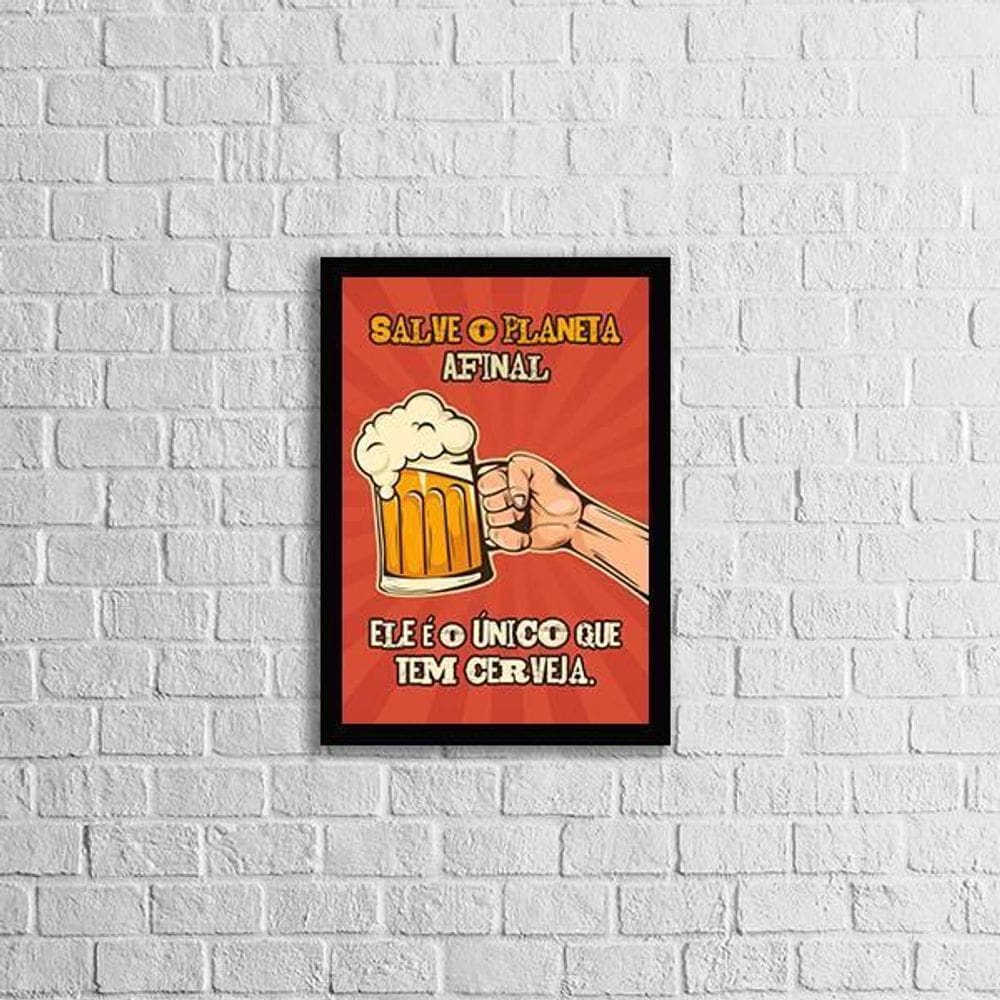 Quadro Frase Cerveja Salve O Planeta 33X24Cm - Moldura Preta