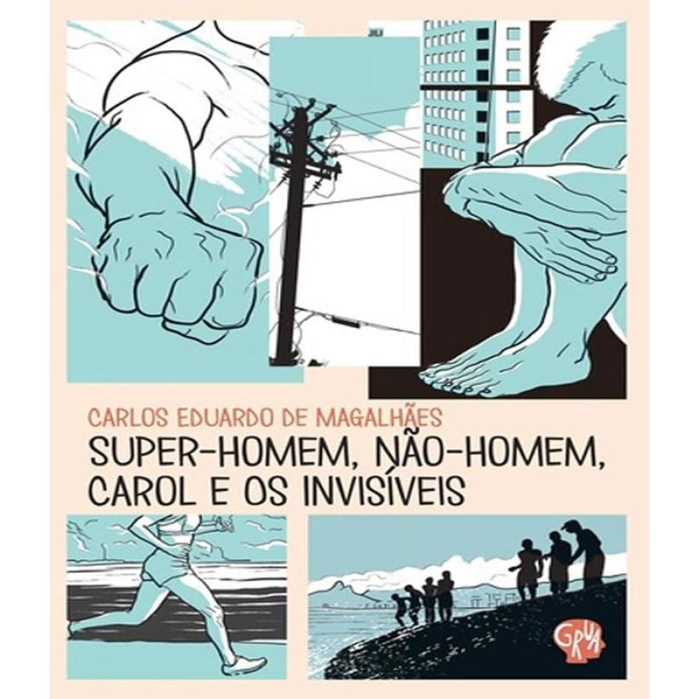 Livro Super-Homem, Nao-Homem, Carol E Os Invisiveis