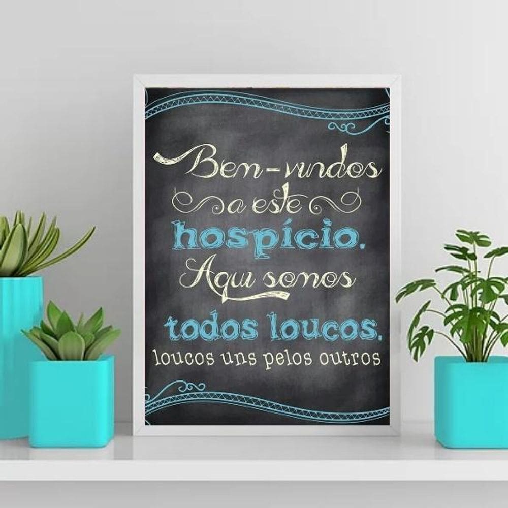 Quadro Bem Vindos A Este Hospício 45X34Cm - Madeira Branca