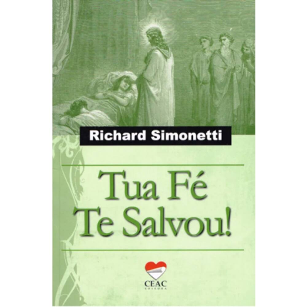 Tua Fé Te Salvou!