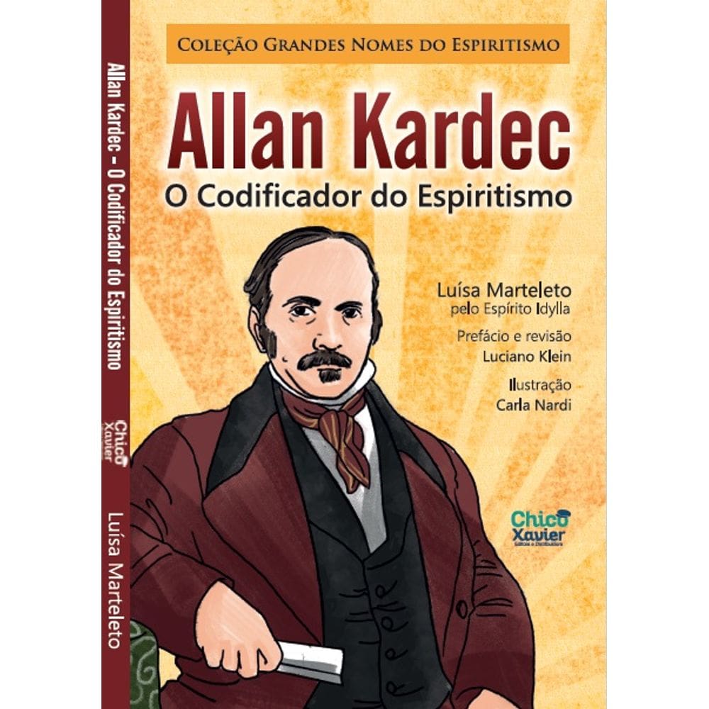 Allan Kardec O Codificador do Espiritismo