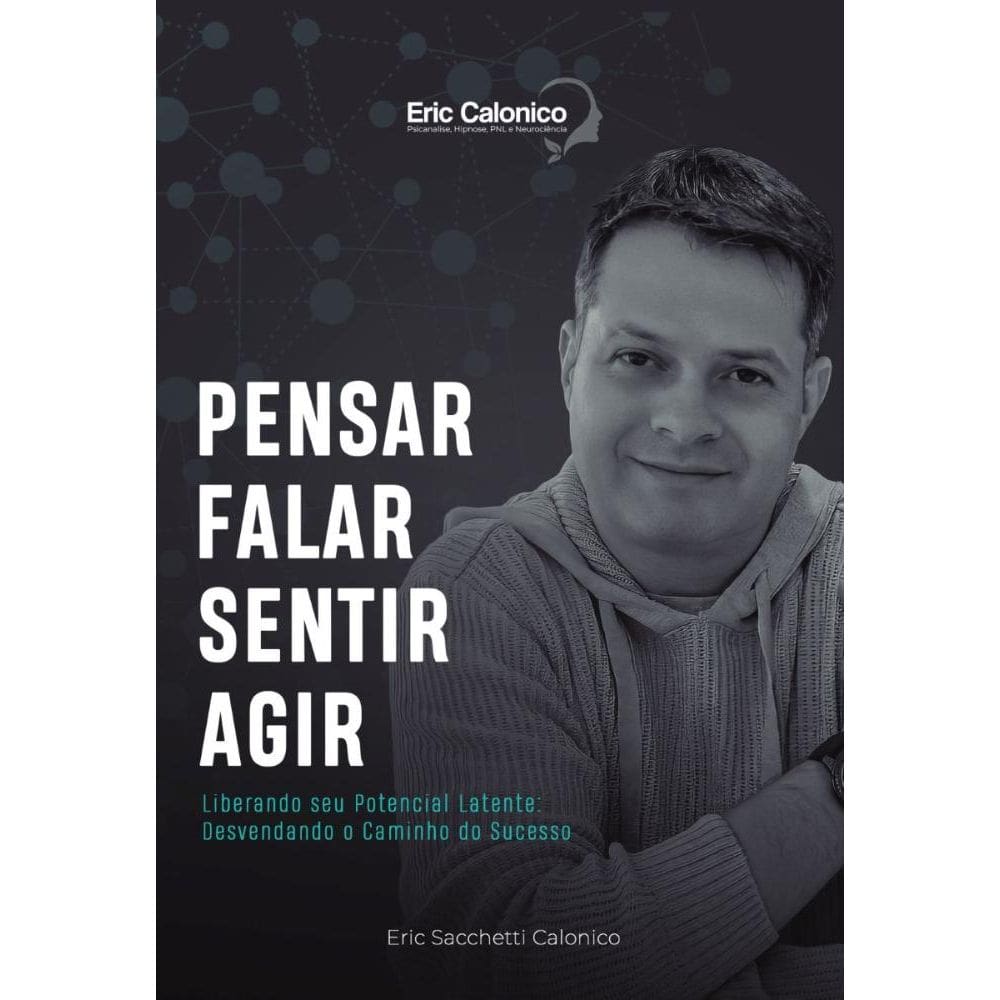 Pensar, falar, sentir e agir