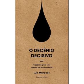 O Decênio Decisivo - Propostas Para Uma Política de Sobrevivência