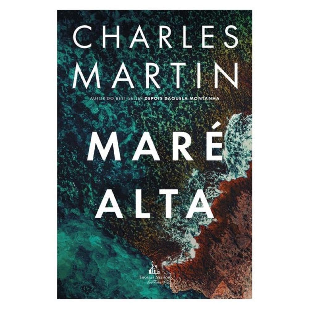 Maré Alta – Uma Jornada De Ação, Redenção E Segredos Profundos, Do Mesmo Autor De Depois Daquela Mon