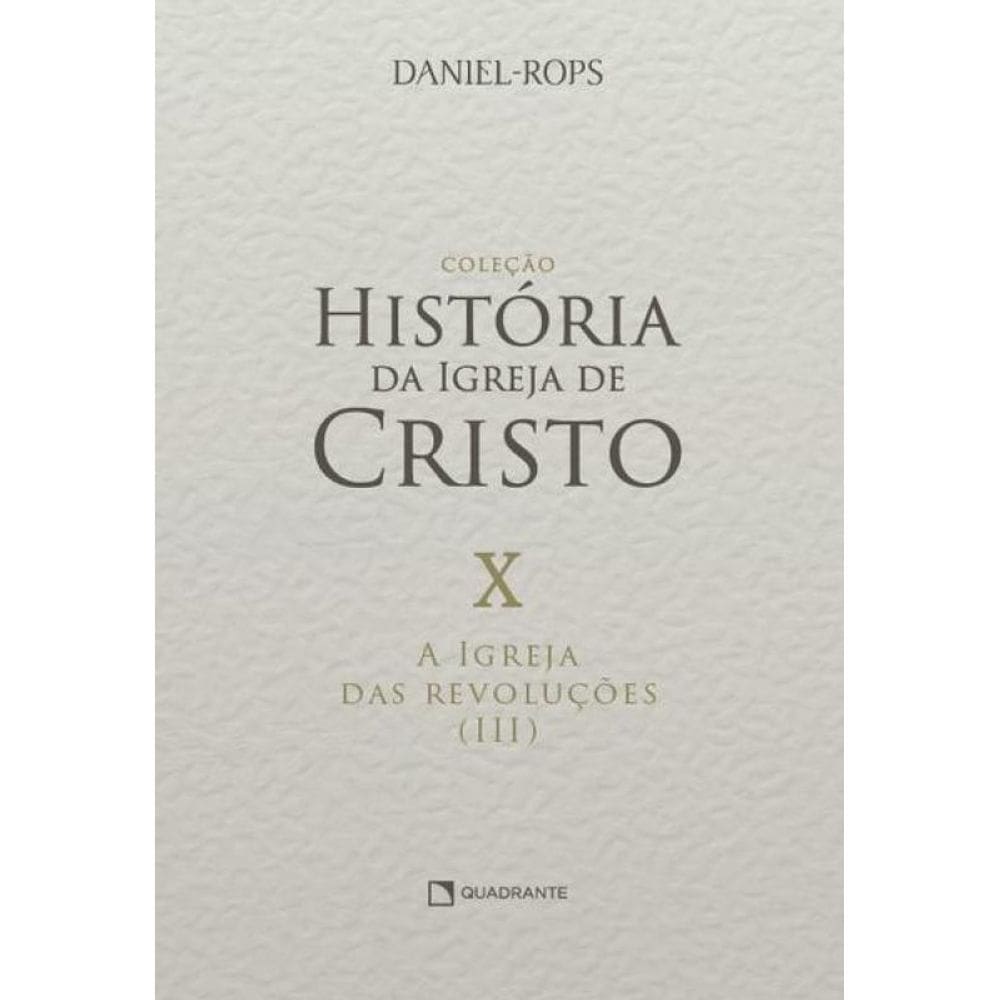 A Igreja Das Revoluções (Iii) - Volume X
