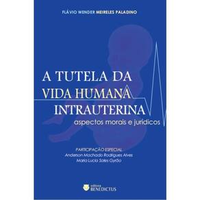 A Tutela Da Vida Humana Intrauterina