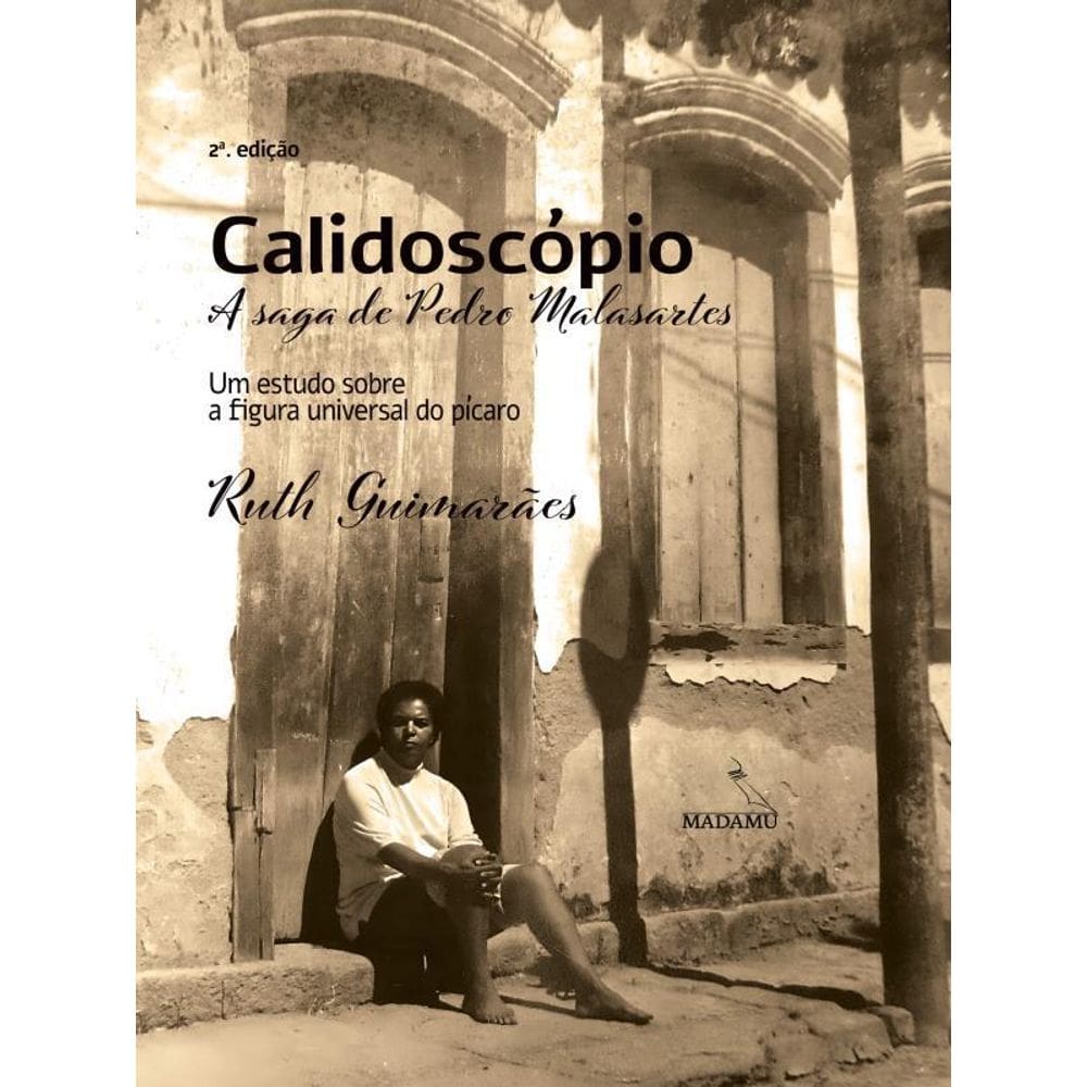 Calidoscópio - A Saga De Pedro Malasartes