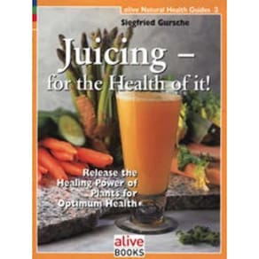 Livro: Alive Juicing for the Health of It: Guia de saúde natural