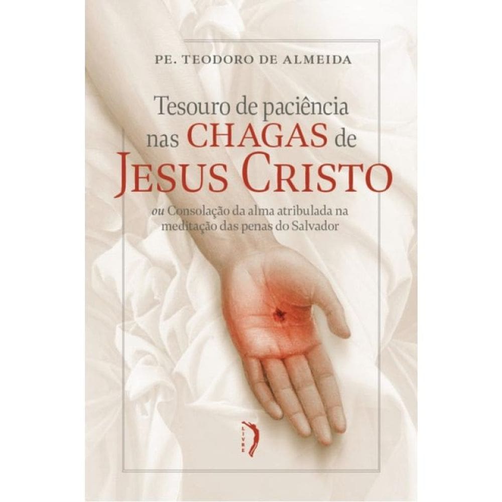 Tesouro De Paciência Nas Chagas De Jesus Cristo