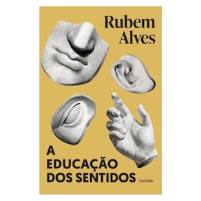 A Educação Dos Sentidos