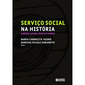 Serviço Social Na História: - América Latina, África e Europa