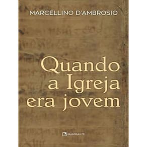 Quando A Igreja Era Jovem