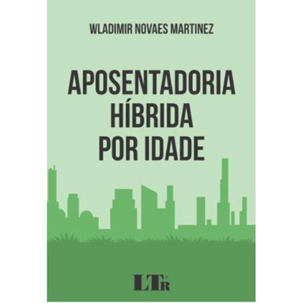 Aposentadoria Híbrida Por Idade - 2019
